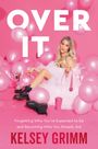 Kelsey Grimm: Over It, Buch