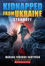 Marsha Forchuk Skrypuch: Standoff (Kidnapped from Ukraine #2), Buch