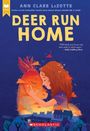 "DEER RUN HOME" von Ann Clare LeZotte. Illustration: Mädchen umarmt leuchtendes Reh vor nächtlicher Dorfkulisse.
