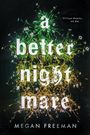 Megan Freeman: A Better Nightmare, Buch