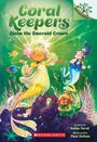 Robin Yardi: Claim the Emerald Crown: A Branches Book (Coral Keepers #3), Buch