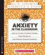 Eli Lebowitz: Anxiety in the Classroom: How to Create a Positive Climate, Build Students' Resilience, and Resolve Stressful Situations, Buch