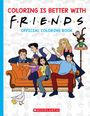 Scholastic: Coloring Is Better with Friends: Official Coloring Book, Buch