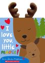 Sandra Magsamen: I Love You, Little Moose!, Buch