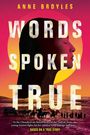 Anne Broyles: Words Spoken True, Buch