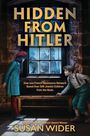 Susan Wider: Hidden from Hitler: How One French Resistance Network Saved Over 500 Jewish Children from the Nazis, Buch