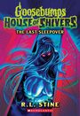 R L Stine: The Last Sleepover (Goosebumps House of Shivers #5), Buch