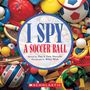 Dan Marzollo: I Spy a Soccer Ball, Buch