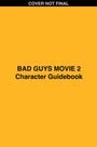 Shelby Curran: Bad Guys Movie 2 Character Handbook, Buch