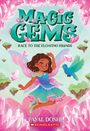 Payal Doshi: Race to the Floating Islands (Magic Gems #3), Buch