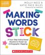 Molly Ness: Making Words Stick: A Four-Step Instructional Routine to Power Up Orthographic Mapping, Buch