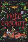 Leah Thomas: Wild and Crooked, Buch