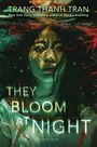 Trang Thanh Tran: They Bloom at Night, Buch