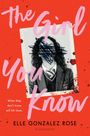 Elle Gonzalez Rose: The Girl You Know, Buch