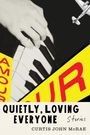 Curtis John McRae: Quietly, Loving Everyone, Buch