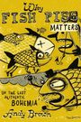 Andy Brown: Why Fish Piss Matters, Buch