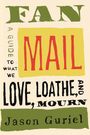 Jason Guriel: Fan Mail, Buch