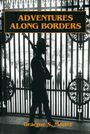 Graeme Stewart Mount: Adventures Along Borders, Buch