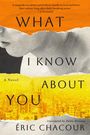 Éric Chacour: What I Know about You, Buch