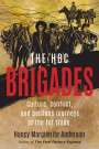 Nancy Margierite Anderson: The Hbc Brigades: Culture, Conflict and Perilous Journeys of the Fur Trade, Buch
