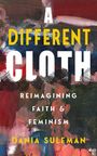 Dania Suleman: A Different Cloth, Buch