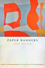 Jane Miller: Paper Banners, Buch
