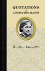 Louisa May Alcott: Quotations of Louisa May Alcott, Buch