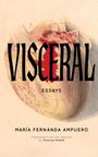 "VISCERAL ESSAYS" von María Fernanda Ampuero. Illustration eines realistisch gezeichneten Herzens im Hintergrund.