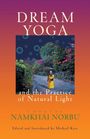 Chogyal Namkhai Norbu: Dream Yoga And The Practice Of Natural Light, Buch