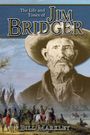 Bill Markley: The Life and Times of Jim Bridger, Buch