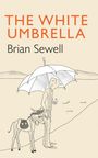 Brian Sewell: The White Umbrella, Buch