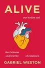 Gabriel Weston: Alive, Buch