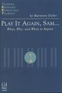 : Play It Again, Sam... What, Why, and When to Repeat, Buch