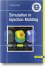 Thomas Schröder: Simulation in Injection Molding, Buch