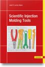 José R. Lerma Valero: Scientific Injection Molding Tools, Buch