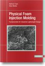 Hartmut Traut: Physical Foam Injection Molding, Buch