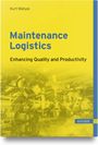 Cover eines Buches. Text: "Maintenance Logistics, Enhancing Quality and Productivity, Kurt Matyas". Gelber Hintergrund.