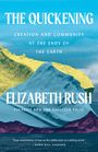 Elizabeth Rush: The Quickening: Creation and Community at the Ends of the Earth, Buch