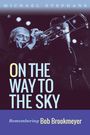 Michael Stephans: On the Way to the Sky, Buch