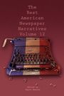 : The Best American Newspaper Narratives, Volume 12, Buch