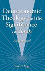 "Deuteronomic Theology and the Significance of Torah. A Reappraisal. Peter T. Vogt." Gestreifte blaue Gestaltung.