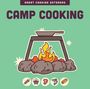 Editors Of the Harvard Common Press: Camp Cooking, Buch
