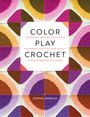 Leonie Morgan: Color Play Crochet, Buch