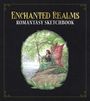 Walter Foster Creative Team: Enchanted Realms Romantasy Sketchbook, Buch