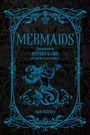 MERMAIDS, A HANDBOOK OF HISTORY & LORE OF SIRENS & SEA SPIRITS. Agnes Hollyhock. Verschnörkeltes Design mit Meerjungfrau.
