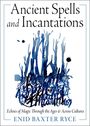 Enid Baxter Ryce: Ancient Spells and Incantations, Buch