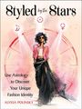 „Styled by the Stars“. „Use Astrology to Discover Your Unique Fashion Identity“. Illustration einer Frau in modischer Kleidung.