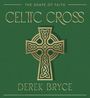 Text: "The Shape of Faith", "Celtic Cross", "Derek Bryce". Illustration eines keltischen Kreuzes auf grünem Hintergrund.