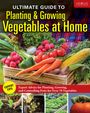 Editors of Creative Homeowner: Ultimate Guide to Planting and Harvesting a Vegetable Garden, Buch