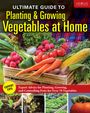 Editors Of Creative Homeowner: Ultimate Guide to Planting and Growing Vegetables at Home, Buch